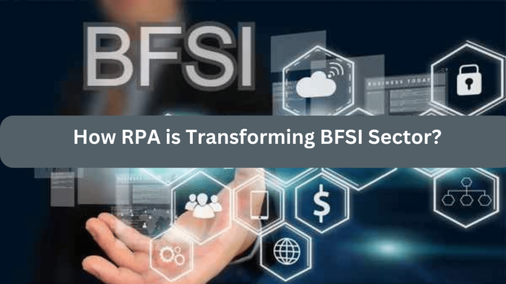How RPA is transforming BFSI sector? - auxiliobits