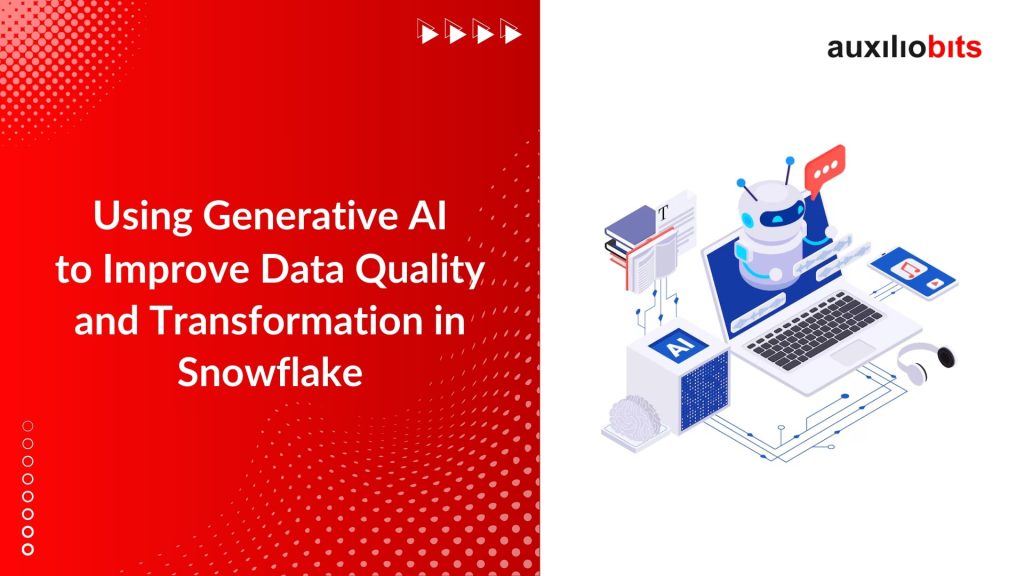 Improve Snowflake Data Quality & Transformation with Generation AI